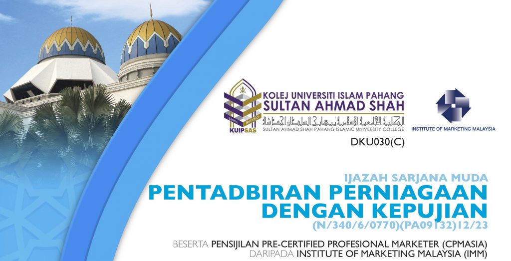 Ijazah Sarjana Muda Pentadbiran Perniagaan Dengan Kepujian Kolej Universiti Islam Pahang Sultan Ahmad Shah